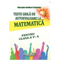 Teste grila de autoevaluare la matematica pentru clasa a 5-a