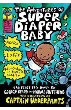 The Adventures of Super Diaper Baby. Super Diaper Baby #1 de Dav Pilkey