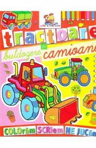 Tractoare, buldozere si camioane de ne jucam
