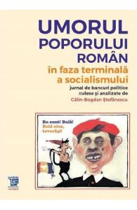 Umorul poporului roman in faza terminala a socialismului