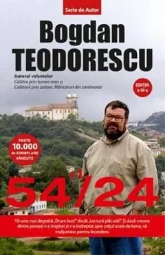 54 1/24. 54 1 locuri de vizitat din 24 de tari de Bogdan Teodorescu