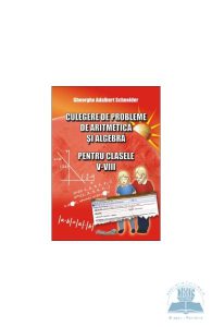 Algebra cls V-VIII. Culegere de matematica