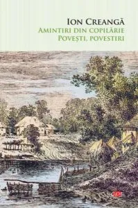 Amintiri din copilărie. Povești, povestiri (Carte pentru toți)