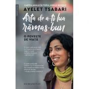Arta de a-ti lua ramas-bun. O poveste de viata