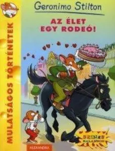 Az elet egy rodeo! de Geronimo Stilton