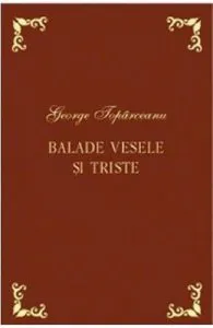 Balade vesele si triste. Laurii poeziei de George Toparceanu