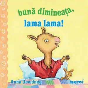Bună dimineața, Lama Lama! de Anna Dewdney