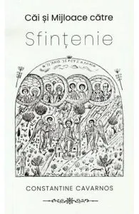 Cai si mijloace catre sfintenie de Constantine Cavarnos