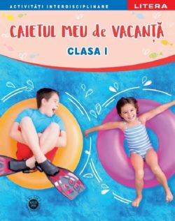 Caietul meu de vacanta - Clasa 1