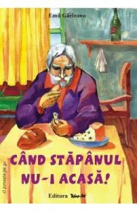 Cand stapanul nu-i acasa! de Emil Garleanu