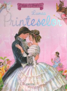 Carte cu pop-up - Lumea printeselor
