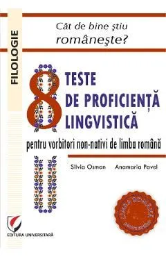 Cat de bine stiu romaneste? 8 teste de proficienta lingvistica de Anamaria Pavel