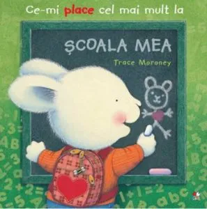 Ce-mi place cel mai mult la scoala mea de Trace Moroney
