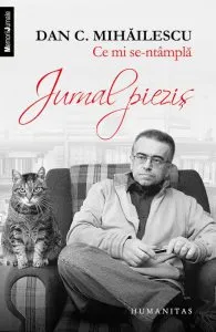 Ce mi se-ntampla. Jurnal piezis de Dan C. Mihailescu
