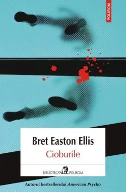 Cioburile de Bret Easton Ellis