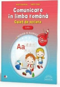 Comunicare in Limba Romana. Caiet de scriere pentru clasa I