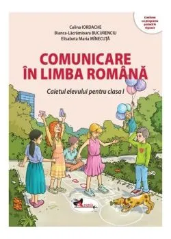 Comunicare în limba română. Clasa I de Bianca-Lacramioara Bucurenciu