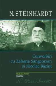 Convorbiri cu Zaharia Sangeorzan si Nicolae Baciut de N. Steinhardt