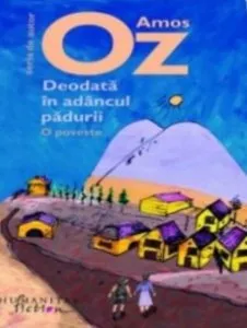 Deodata in adancul padurii de Amos Oz
