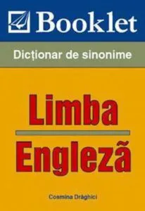 Dictionar de sinonime - Limba engleza de Cosmina Draghici