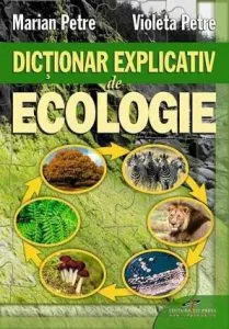 Dictionar explicativ de ecologie de Violeta Petre