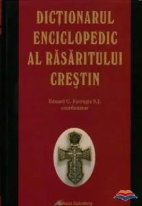 Dictionarul enciclopedic al Rasaritului crestin
