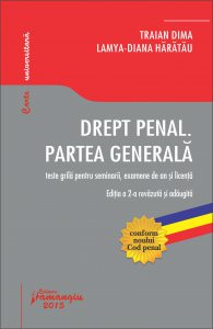 Drept penal. Partea generala. Teste grila pentru seminarii, examene de an si licenta