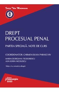 Drept procesual penal. Partea speciala. Note de curs Ed.4