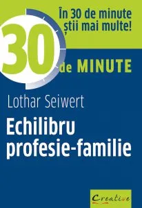 Echilibru profesie-familie de Lothar Seiwert