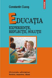 Educatia. Experiente, reflectii, solutii