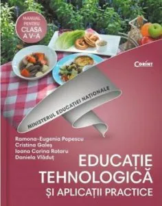 Educatie tehnologica si aplicatii practice. Manual pentru clasa a V-a de Ioana Corina Rotaru