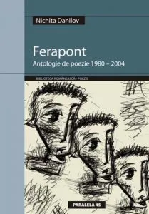 Ferapont. Antologie de poezie 1980-2004 de Nichita Danilov