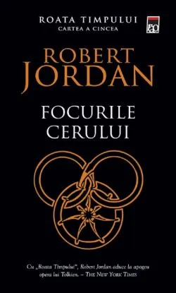 Focurile cerului. Seria Roata timpului Vol.5 de Robert Jordan