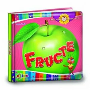 Fructe. Carti mici pentru pici