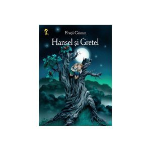 Hansel Si Gretel. Cheita De Aur