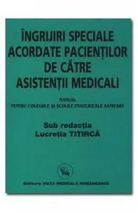 Ingrijiri speciale acordate pacientilor de catre asistentii medicali de Lucretia Titirca
