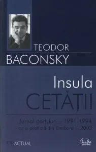 Insula cetăţii de Teodor Baconschi