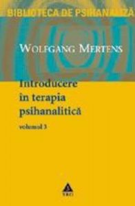 Introducere in terapia psihanalitica (vol. 3)