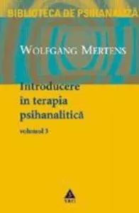 Introducere in terapia psihanalitica (vol. 3)