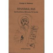 Isihasmul rus. Spiritualitatea Sfantului Nil Sorski