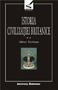 Istoria civilizatiei britanice. Volumul II