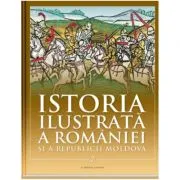 Istoria ilustrata a Romaniei si a Republicii Moldova. Din sec. al XI-lea pana in sec. al XVI-lea de Ioan-Aurel Pop