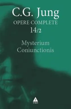 Jung Mysterium Coniunctionis - Opere Complete, vol. 14/2 de C.G. Jung