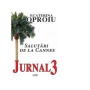Jurnal 3. Salutari de la Cannes