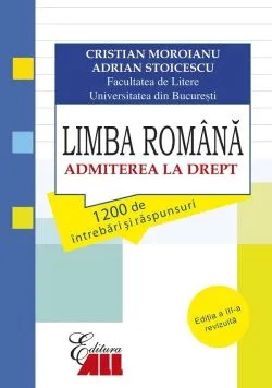 Limba romana. Admiterea la drept ed.3 de Cristian Moroianu