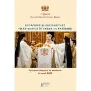 Lucrarea Bisericii in societate in anul 2020 – Rugaciune si solidaritate filantropica in vreme de pandemie de Daniel Patriarhul BOR