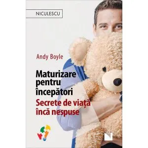 Maturizare pentru incepatori de Andy Boyle
