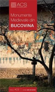 Monumente Medievale din Bucovina de Oliviu Boldura