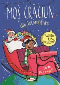 Mos Craciun din intamplare de Tom McLaughlin