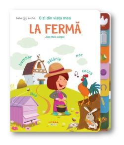 O zi din viața mea. La fermă. Bebe invață